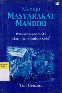 Menuju Masyarakat Mandiri: Pengembangan Model Sistem Keterjaminan Sosial