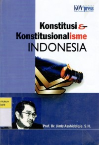 Image of Konstitusi dan Konstitusionalisme Indonesia