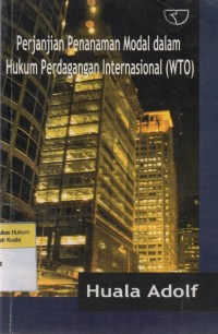 Image of Perjanjian Penanaman Modal dalam Hukum Perdagangan Internasional (WTO)
