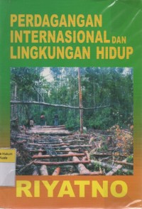 Image of Perdagangan Internasional dan Lingkungan Hidup