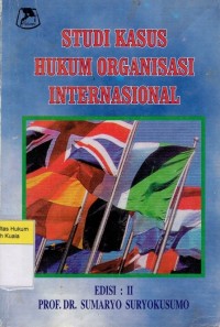 Image of Studi Kasus Hukum Organisasi Internasional