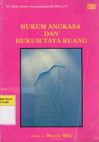 Hukum Angkasa dan Hukum Tata Ruang