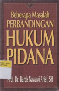 Beberapa Masalah Perbandingan Hukum Pidana