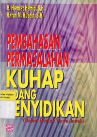 Image of Pembahasan Permasalahan KUHAP Bidang Penyidikan (Dalam Bentuk Tanya Jawab)