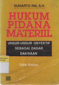 Image of Hukum  Pidana Materiil: unsur-unsur Objektif sebagai Dasar Dakwaan