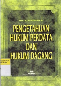 Pengetahuan Hukum Perdata dan Hukum Dagang