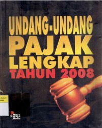 Image of Undang-Undang Pajak Lengkap Tahun 2008
