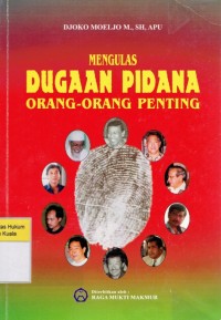 Mengulas Dugaan Pidana Orang-Orang Penting