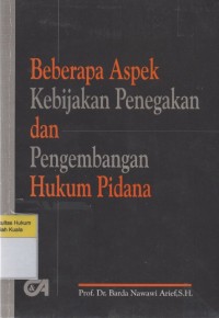 Beberapa Aspek Kebijakan Penegakan dan Pengembangan Hukum Pidana