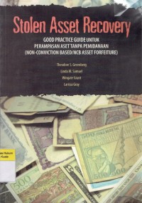 Image of Stolen Asset Recovery: Good Practice Guide Untuk Perampasan Aset Tanpa Pemidanaan (Non-Conviction Based/NCB Asset Forfeiture)