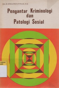 Pengantar Kriminologi dan Patologi Sosial