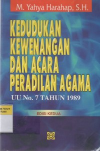 Kedudukan Kewenangan dan Acara Peradilan Agama UU No. 7 Tahun 1989