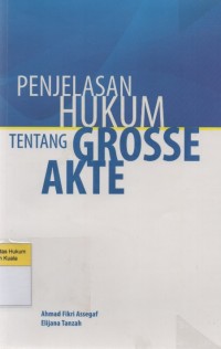 Penjelasan Hukum Tentang Grosse Akte