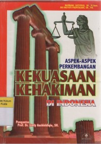 Image of Aspek-Aspek Perkembangan Kekuasaan Kehakiman di Indonesia