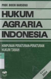 Hukum Agraria Indonesia: Himpunan Peraturan-Peraturan Hukum Tanah