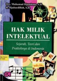Image of Hak Milik Intelektual: Sejarah, Teori dan Prakteknya di Indonesia