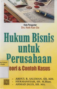 Image of Hukum Bisnis Untuk Perusahaan: Teori dan Contoh Kasus