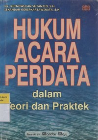 Hukum Acara Perdata: Dalam Teori dan Praktek