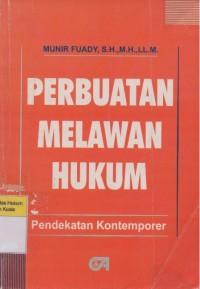 Perbuatan Melawan Hukum (Pendekatan Kontemporer)