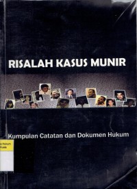 Risalah Kasus Munir: Kumpulan Catatan dan Dokumen Hukum