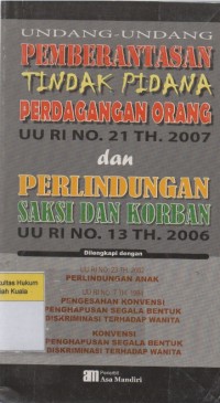 Image of Undang-Undang Pemberantasan Tindak Pidana Perdagangan Orang dan Perlindungan Saksi dan Korban