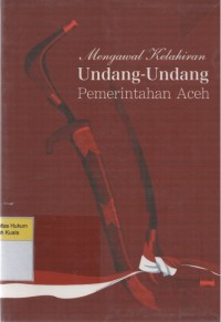 Mengawal Kelahiran Undang-Undang Pemerintahan Aceh