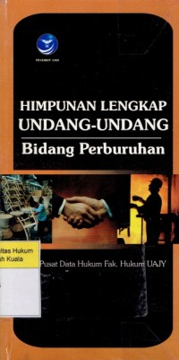 Himpunan Lengkap Undang-undang Bidang Perburuhan