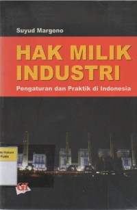 Image of Hak Milik Industri: Pengaturan dan Praktik di Indonesia