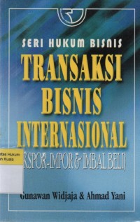 Image of Transaksi Bisnis Internasional : Ekspor-Impor dan Imbal Beli