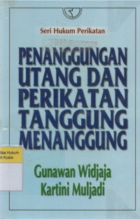 Penanggungan Utang dan Perikatan Tanggung Menanggung