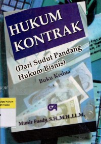 Hukum Kontrak (Dari Sudut Pandang Hukum Bisnis)