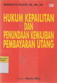 Hukum Kepailitan dan Penundaan Kewajiban Pembayaran Utang