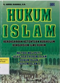Image of Hukum Islam: Berdasarkan Ketentuan Kurikulum Konsorsium Ilmu Hukum