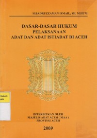 Dasar-Dasar Hukum Pelaksanaan Adat dan Istiadat di Aceh