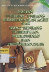 Kajian Undang-Undang Pemerintahan Aceh dan Essay Tentang Perempuan, Perkawinan dan Perwalian Anak