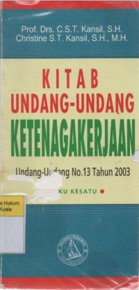 Kitab Undang-Undang Ketenagakerjaan (Undang-Undang No. 13 Tahun 2003) Buku Kesatu