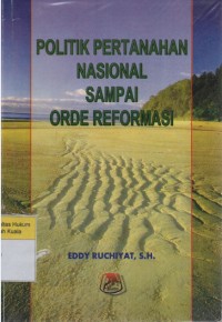 Politik Pertanahan Nasional Sampai Orde Reformasi