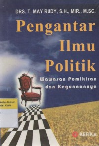 Pengantar Ilmu Politik: Wawasan Pemikiran dan Kegunaannya