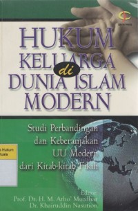 Hukum Keluarga di Dunia Islam Modern: studi perbandingan dan keberanjakan UU Modern dari Kitab-kitab Fikih