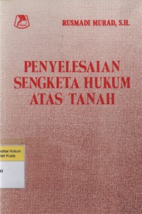 Image of Penyelesaian Sengketa Hukum Atas Tanah