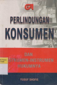 Image of Perlindungan Konsumen dan instrumen-Instrumen Hukumnya