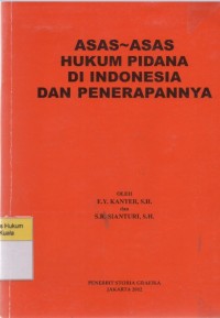 Asas-Asas Hukum Pidana di Indonesia dan Penerapannya