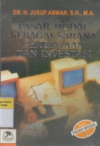 Pasar Modal Sebagai Sarana Pembiayaan dan Investasi