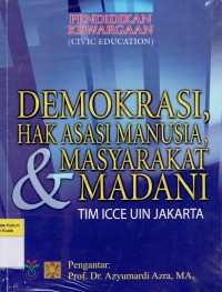 Pendidikan Kewargaan (Civic Education): Demokrasi, Hak Asasi Manusia,  Masyarakat dan Madani