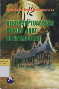 Image of Rekonseptualisasi Hukum Adat Kontemporer: Telaah Kritis Terhadap Hukum Adat Sebagai Hukum yang Hidup dalam Masyarakat