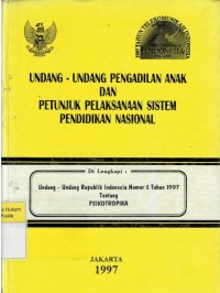 Undang-Undang Pengadilan Anak dan Petunjuk Pelaksanaan Sistem Pendidikan Nasional