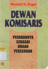 Dewan Komisaris: Peranannya Sebagai Organ Perseroan