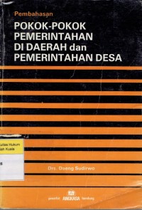 Pembahasan Pokok-Pokok Pemerintahan di Daerah dan Pemerintahan Desa