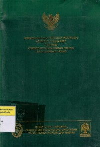 Undang-Undang Republik Indonesia Nomor 21 Tahun 2007 Tentang Pemberantasan Tindak Pidana Perdagangan Orang