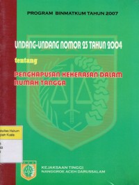 Undang-Undang Nomor 23 Tahun 2004 Tentang Penghapusan Kekerasan Dalam Rumah Tangga